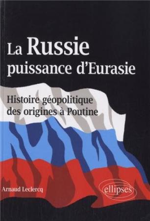 LA RUSSIE PUISSANCE D'EURASIE